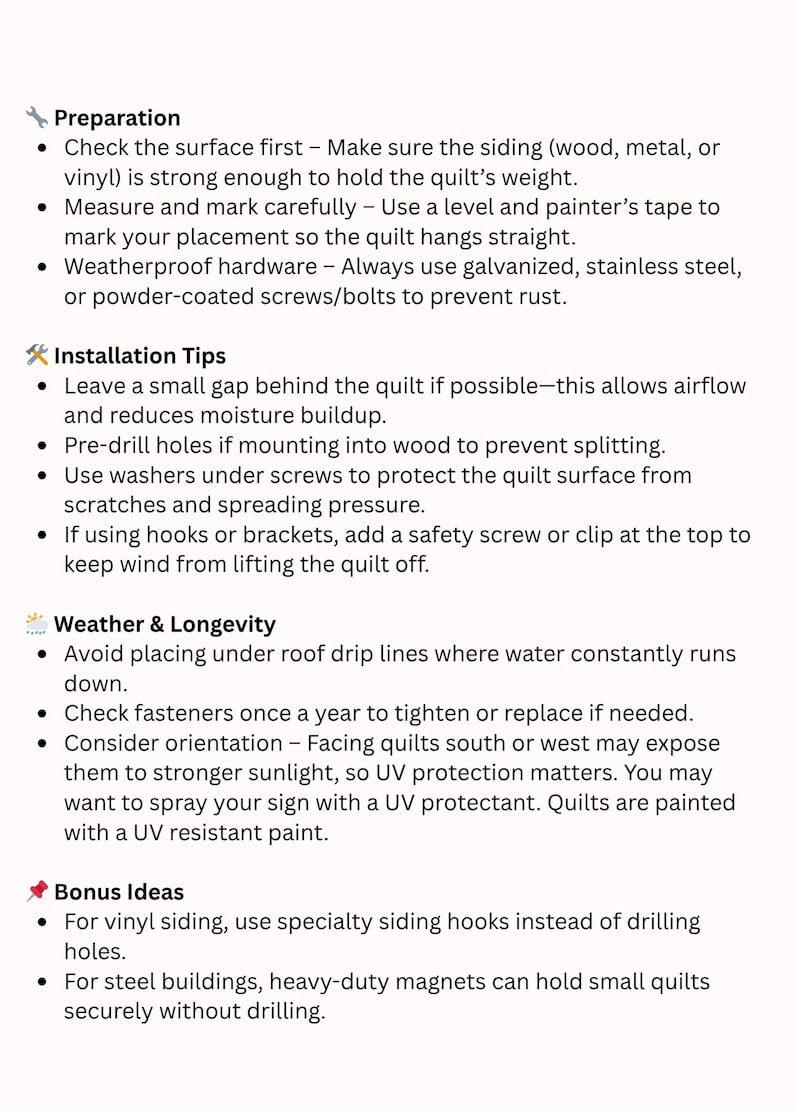 May include: White text on a white background provides preparation, installation tips, and weather & longevity advice for hanging quilts. Includes tips on measuring, hardware, and UV protection for outdoor quilts.