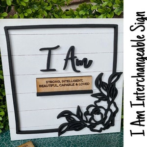 I Am Changeable Affirmation sign  +Inspirational + Loved + Grateful + Psychologist