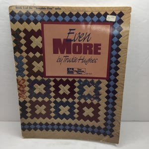 Vintage 1989 Even More Book 3 Template-Free Series Trudie Hughes Quilt Patterns