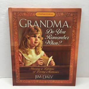 Grandma Do You Remember When? Sharing Lifetime Loving Memories Keepsake Journal