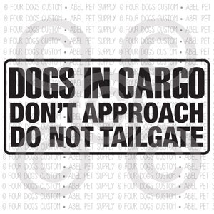 Dogs in Cargo | Don't Approach | Do Not Tailgate | Car Window Decal