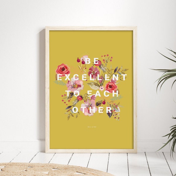 Be Excellent to Each Other - Etsy