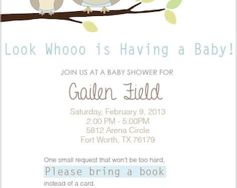 May include: A baby shower invitation with a blue and brown owl design. The invitation reads "Look Whooo is Having a Baby!" and includes the name "Gailen Field", the date "Saturday, February 9, 2013", the time "2:00 PM - 5:00 PM", the address "5812 Arena Circle, Fort Worth, TX 76179", and the request "Please bring a book instead of a card."