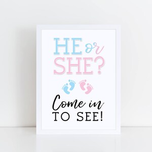 Printable He or She Gender Reveal Sign, Printable He or She Come in to See Gender Reveal Welcome Sign, Printable Gender Reveal Decorations