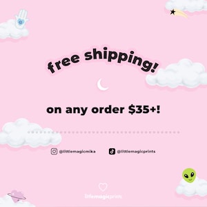 May include: Pink background with white clouds, a crescent moon, and a shooting star. Text reads "free shipping!" and "on any order $35+!". Includes social media handles @littlemagicmika and @littlemagicprints.