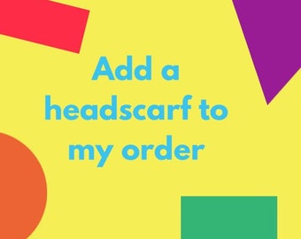 Add a headscarf to my order