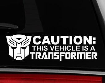 Transformers Decal - Autobots Decal - Caution Decal - this vehicle is a transformer decal