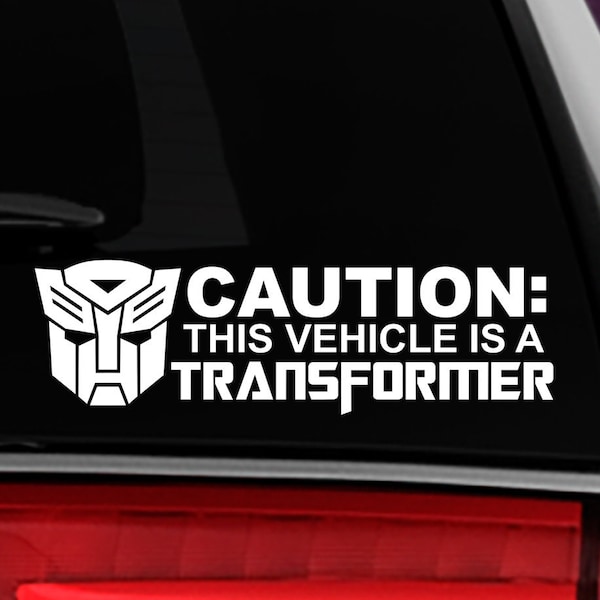 Transformers Decal - Autobots Decal - Caution Decal - this vehicle is a transformer decal