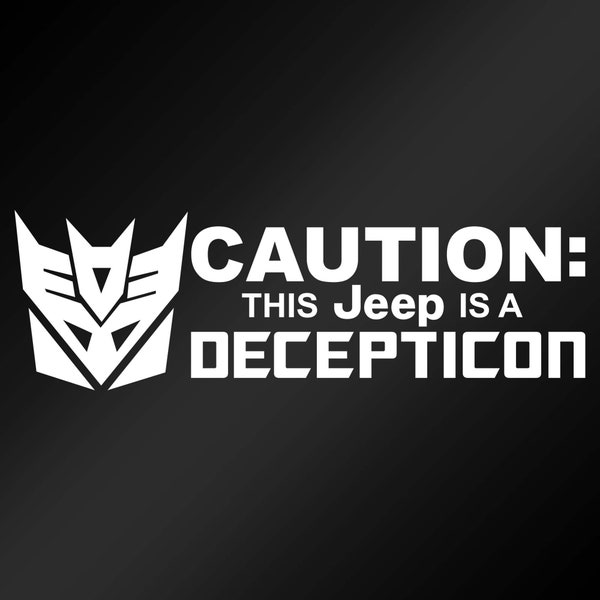 Transformers Decal - Decepticon Decal - Caution Decal - this Jeep is a decepticon decal