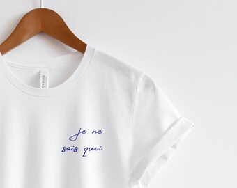 Je ne sais quoi T-Shirt, French Quote Tee