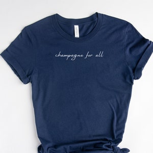Champagne T-Shirt, Party T-Shirt, Gifts for Wine Lovers, France Tee Shirt, Wine T-shirt, Vacation Shirt, Travel Shirt, Gift for Francophiles