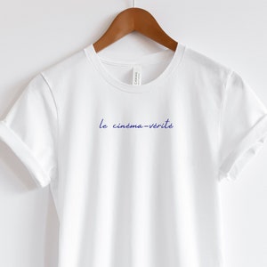 Le cinéma-vérité Tee, Cinema T-Shirt, Movie Lover Gift, Cinephile T, Film Club Tee, Film Student Gift, Theater Tee, Cinematography Tee