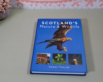 Vintage Book Scotlands Nature And Wildlife Book By Kenny Taylor