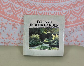 Vintage Book Foliage In You Garden Book By John Kelly