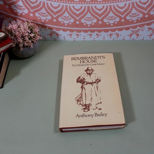 Vintage Book Rembrandts House The World Of The Great Master Book Anthony Bailey