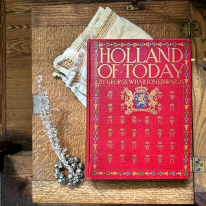 1919 Holland of Today by George Wharton Edwards