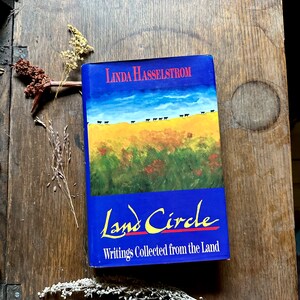 1991 Land Circle - Writings Collected from the Land by Linda Hasselstrom First Edition