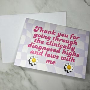 Funny Mental Health Thank You Card – “Clinically Diagnosed Highs and Lows” – Supportive, Honest, Humorous Card- Bipolar Thank You Card