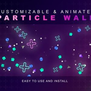 Muro de partículas animado / ¡Sube tus propias imágenes! / Personalizable / Hasta 5 partículas aleatorias / Transmisión en vivo perfecta de Twitch / Efecto de fondo