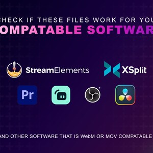 Puede incluir: Un gr&aacute;fico con el texto "CHECK IF THESE FILES WORK FOR YOU COMPATABLE SOFTWARE" y logotipos de Stream Elements, XSplit, Premiere Pro, OBS Studio, DaVinci Resolve y un logotipo gen&eacute;rico de software de edici&oacute;n de video. El texto "AND OTHER SOFTWARE THAT IS WebM OR MOV COMPATABLE" est&aacute; en la parte inferior del gr&aacute;fico.