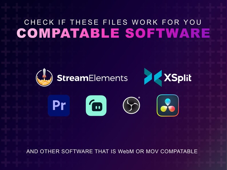 Puede incluir: Un gr&aacute;fico con el texto "CHECK IF THESE FILES WORK FOR YOU COMPATABLE SOFTWARE" y logotipos de Stream Elements, XSplit, Premiere Pro, OBS Studio, DaVinci Resolve y un logotipo gen&eacute;rico de software de edici&oacute;n de video. El texto "AND OTHER SOFTWARE THAT IS WebM OR MOV COMPATABLE" est&aacute; en la parte inferior del gr&aacute;fico.