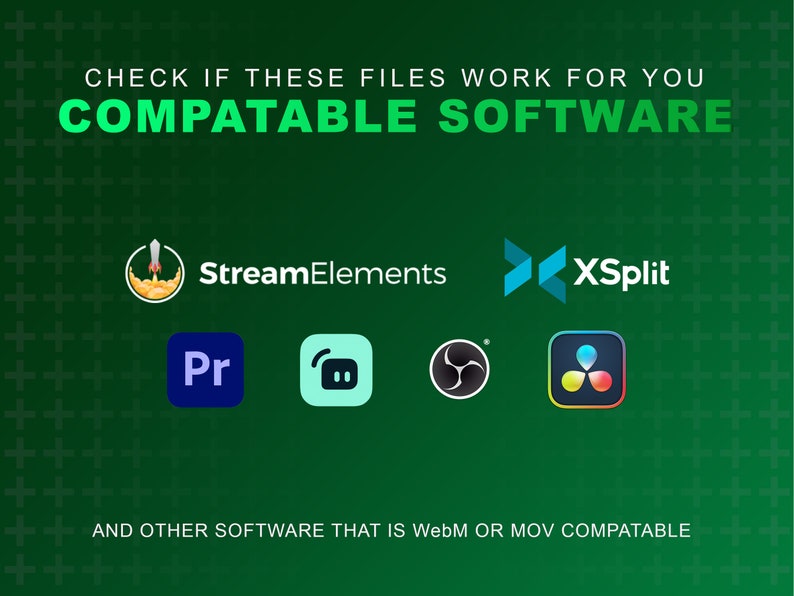 K&ouml;nnte beinhalten: Gr&uuml;ner Hintergrund mit wei&szlig;en Pluszeichen. Der Text lautet "&Uuml;berpr&uuml;fen Sie, ob diese Dateien f&uuml;r Sie funktionieren. Kompatible Software."  Logos f&uuml;r Stream Elements, XSplit, Premiere Pro, Discord, OBS Studio und DaVinci Resolve werden angezeigt. Der Text unten lautet "Und andere Software, die mit WebM oder MOV kompatibel ist."