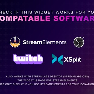 K&ouml;nnte beinhalten: Eine lila und wei&szlig;e Grafik mit dem Text "CHECK IF THIS WIDGET WORKS FOR YOU COMPATABLE SOFTWARE" und Logos f&uuml;r StreamElements, Twitch, XSplit und Streamlabs Desktop. Der Text "ALSO WORKS WITH STREAMLABS DESKTOP (STREAMLABS OBS) THE WIDGET IS MADE FOR STREAMELEMENTS TIPS ONLY DISPLAY IF YOU USE STREAMELEMENTS FOR YOUR DONATIONS" ist ebenfalls enthalten.