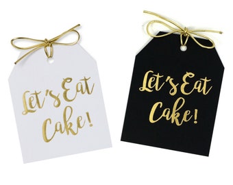 Let's Eat Cake Tags with Gold Ties, Gold Foil, Set of 10, Let's Eat Cake Party Gift Tags