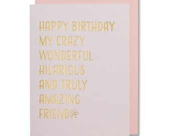 Happy Birthday Best Friend Card, Fun Card For Girlfriend, Amazing Friendship Woman Card, Crazy Funny Birthday Card, Gold Foil, Letterpress