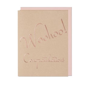 Congratulations Card – WooHoo, Rose Gold Foil Embossed Letterpress