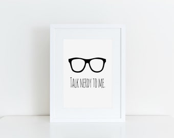 Talk Nerdy To Me Print, Funny Nerd Art (Digital Download)