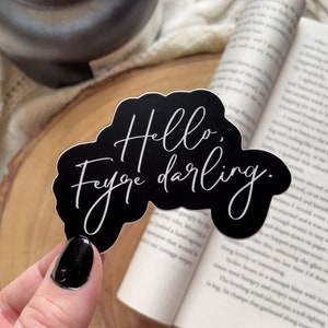 Hello Feyre Darling Waterproof Sticker | A Court of Thornes and Roses Sticker | ACOTAR Laptop Sticker | Bookish Decal |  3" x 2"