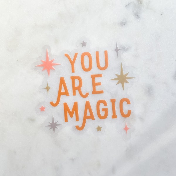 You Are Magic Waterproof Sticker | Motivational Laptop and Water Bottle Sticker | Magic Sticker | Positive Quote Sticker | 2.99" x 3"