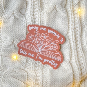 Buy Me Books And Tell Me I&#39;m Pretty Sticker | Bookish Laptop Sticker | Reader Waterproof Water Bottle Sticker | Book Lover Gift | 3&quot; x 2.36&quot;