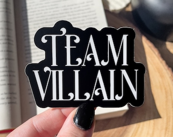 Team Whoever The Villain Is Waterproof Sticker | Bookish Enemies To Lovers Sticker | Reader Sticker | Book Lover Gift | 3"x2.2"