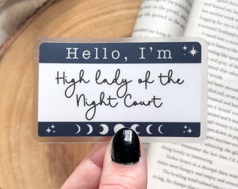 High Lady Of The Night Court Hello I'm Name Tag Waterproof Sticker | Bookish Sticker | ACOTAR Sticker | Laptop Water Bottle Sticker | 3"x2"