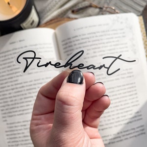 Fireheart Throne Of Glass Waterproof Sticker | Script | TOG Bookish Sticker | Reader Kindle Water Bottle Sticker | Book Worm Gifts | 1&quot;x4&quot;