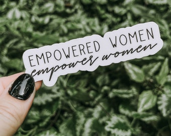 Empowered Women Empower Women Waterproof Sticker | Laptop and Water Bottle Sticker | Feminist Sticker | Women's Empowerment | 3.4 x 1