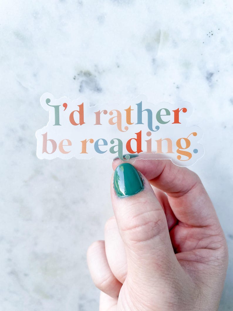 Id Rather Be Reading Waterproof Sticker | Bookish Laptop and Water Bottle Sticker | Book Worm Sticker | Reading Sticker | 3" x 1.36" image 2