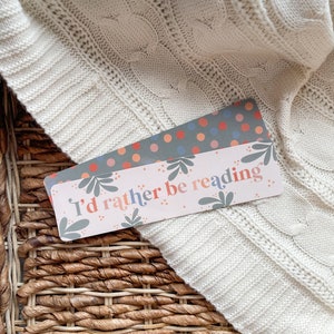 I'd Rather Be Reading Bookmark  | Bookish Aesthetic | Book Worm Gifts | Reader Present | 2"x8" Rounded Corners | Book Lover Merch