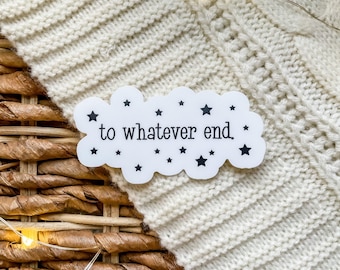 Throne of Glass Sticker | To Whatever End Waterproof Vinyl Kindle / Book Stickers for Fantasy and Romantasy Reader, Sarah J Maas Fans