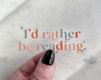 Id Rather Be Reading Waterproof Sticker | Bookish Laptop and Water Bottle Sticker | Book Worm Sticker | Reading Sticker | 3" x 1.36"