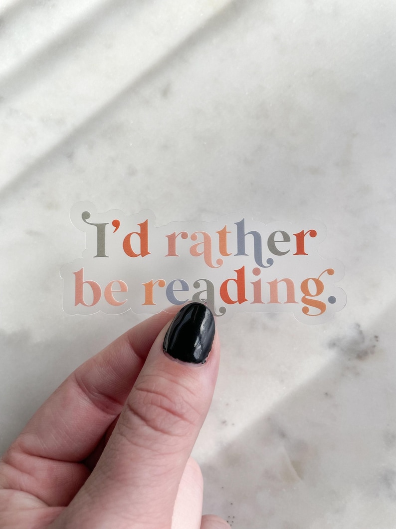 Id Rather Be Reading Waterproof Sticker | Bookish Laptop and Water Bottle Sticker | Book Worm Sticker | Reading Sticker | 3" x 1.36" image 1