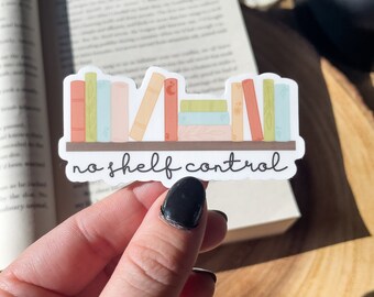 No Shelf Control Bookshelf Waterproof Sticker | Bookish Laptop and Water Bottle Sticker | Books Lover Gift | Fantasy Aesthetic | 3”x1.5”