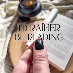Id Rather Be Reading Waterproof Sticker | Bookish Laptop and Water Bottle Sticker | Book Worm Sticker | Reading Sticker | 3" x 1.2" image 1