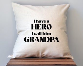 Grandpa Father's Day Pillow Cover, 18 x 18 Pillow Cover Father's Day Gift I have a Hero I call Him Grandpa Gift for Grandpa Grandpa Birthday