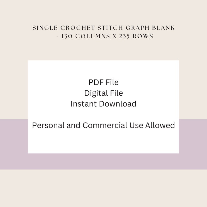 Single Crochet Stitch Graph Blank, 130 Columns x 235 Rows, Digital Download, PDF File