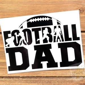 Football Dad Decal - Football - Football Sticker - Dad Decal