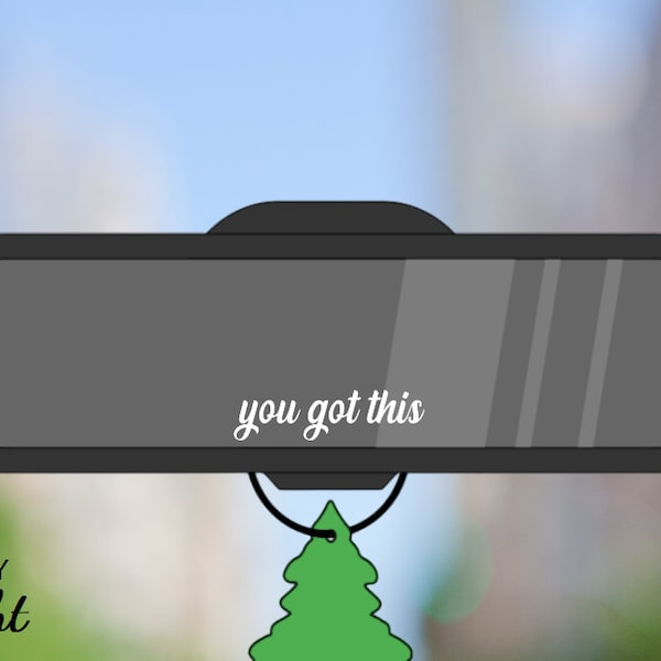 You Got This Decal - TINY Decal - Rearview Mirror Decal - Visor Mirror Decal - Car Accessory - Laptop Decal