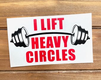I Lift Heavy Circles Decal - Gym Decal - Fitness Decal - Barbell